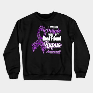 I Wear Purple For My Best Friend Lupus Awareness Crewneck Sweatshirt